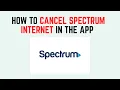 How to Cancel Spectrum Internet in the App - My Spectrum Settings Equipment Return