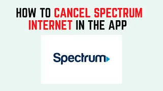 How to Cancel Spectrum Internet in the App - My Spectrum Settings Equipment Return