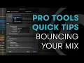 Pro Tools Quick Tips Bouncing Your Mix
