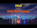 Wali - Baik Baik Sayang Karaoke