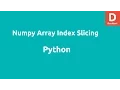Python Numpy Array Index Slicing