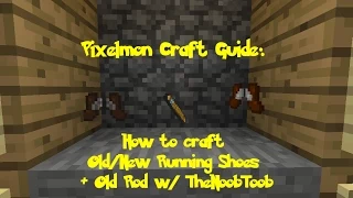 Pixelmon Craft Guide How to make Running Shoes Old Rod w TheNoobToob