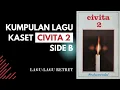 Download Lagu [INSTRUMENTAL] Kumpulan Lagu Dari Kaset Civita 2 (side B)