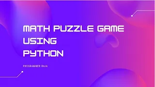 Create a math puzzle game using python Tutorial