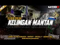 Download Lagu DJ BANTENGAN - KELINGAN MANTAN SAM PAIJO OFFICIAL - LEMBU PUTRO KINASIH SUPORT INISAL F_BISMA WELL