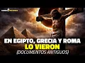 Lagu Pruebas encontradas en Egipto, Grecia y Roma: vieron la oscuridad de la Crucifixión (documentos)