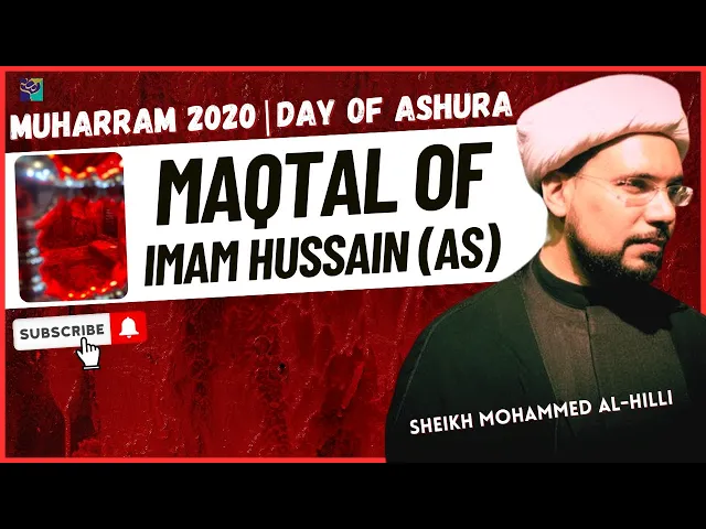 ⁣DAY OF ASHURA | MAQTAL OF IMAM HUSSAIN (AS) | Sheikh Mohammed Al-Hilli | Muharram 2020