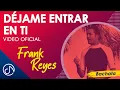 Download Lagu Déjame ENTRAR En Ti 🥰 - Frank Reyes [Video Oficial]