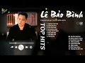 Download Lagu Nơi Vực Nơi Trời x Sai Cách Yêu - Lê Bảo Bình | Playlist Giúp Tìm Lại Bình Yên Trong Tình Yêu