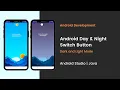 Android Day and Night Switch Button Dark and Light Mode Android Studio Java