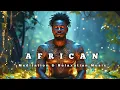 Download Lagu African Spiritual: Deep Meditation \u0026 Relaxation Music With Vocals And Nature Sounds