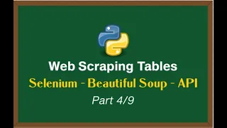 Web Scraping Tables with Python Series - Selenium Beautiful Soup API Scraping Part