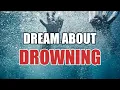 What s The Secret Meaning Of A Dream About Drowning - Sign Meaning