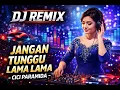 JANGAN TUNGGU LAMA-LAMA -( CICI PARAMIDA )#cover #djremix #fullbass #jedagjedug