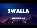 Jason Derulo - Swalla (Lyrics) ft. Nicki Minaj & Ty Dolla $ign | Ultimate Dance Hit