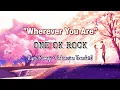 Download Lagu Wherever You Are - ONE OK ROCK [Lyric Romaji + Terjemahan Indonesia] Lagu Jepang Romantis