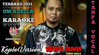 Download RESESI DUNIA (KARAOKE) FENDIK ADELLA FT OM ADELLA MP3