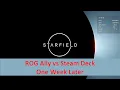 Starfield Steam Deck vs ROG Ally - One Week Later