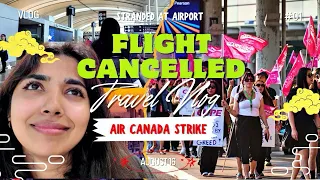Air Canada Ne Last Minute Cancel Kardi Hamari Flight โ๏ธ | *Yeh Kya Ho Gaya* ๐ข #aircanada #strike