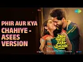 Phir Aur Kya Chahiye - Asees Version | Zara Hatke Zara Bachke | Asees Kaur Songs