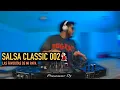 Download Lagu Salsa Classic 002  (Me Libere, Lloraras, Pedro navaja, Sobra las Olas, Fuma el barco, Micaela)