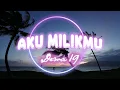 Download Lagu Aku Milikmu   Dewa 19 (Lyrics Video)