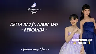 della da7 ft nadia da7 bercanda lirik lagu