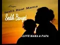 Download Lagu Papa ada dimana.. Lagunya sedih banget, cocok buat yang lagi Rindu mama