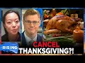 Socialist Francesca Hong Wants to CANCEL Thanksgiving Robby Soave RISING