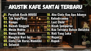 akustik cafe santai 2025 full album akustik kafe santai 2025 lagu indonesia