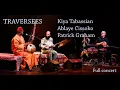 Download Lagu Constantinople / Kiya Tabassian, Ablaye Cissoko, Patrick Graham / TRAVERSÉES - / Full concert