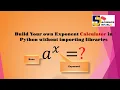 Your own python exponent calculator