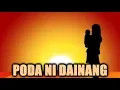 PODA NI DAINANG (Lirik \u0026 Artinya)