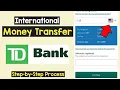 International Wire Money Transfer TD Bank TD Global Transfer International Money Transfer TD App