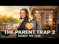 The Parent Trap 2 Double the Love 2026 - First Trailer Lindsay Lohan Concept Trailer