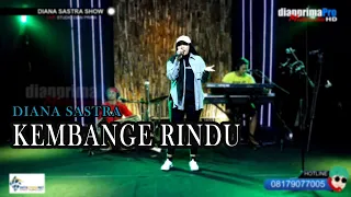 Download KEMBANGE RINDU  COVER DIANA SASTRA MP3