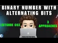 Binary Number with Alternating Bits 3 Approaches Detailed Leetcode 693 codestorywithMIK