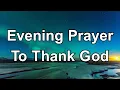 Thank You God for This Day s Blessings Evening Prayer for Gratitude and Peace
