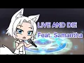 Live And Die Feat. Samantha