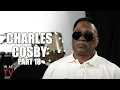 Charles Cosby Griselda Beat Up Cousin in Prison of White Girl I was Cheating With Part 18