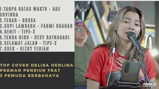 Download BEST COVER ALBUM DELISA HERLINA (PREMAN PENSIUN) ft 3 PEMUDA BERBAHAYA MP3