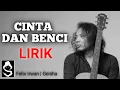 Download Lagu new cover by FELIX IRWAN | GEISHA - CINTA DAN BENCI ( lirik )