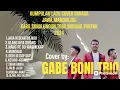 Download Lagu KUMPULAN LAGU COVER DARI BERBAGAI BAHASA DAERAH: VERSI GABE BONI TRIO #viral #batak #batakmusic