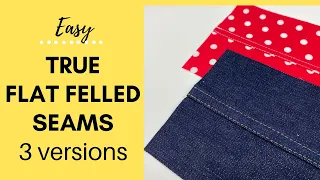 Easy How To Sew a TRUE Flat Felled Seam Sewing Tutorial 3 Versions - Step by Step Sewing Tutorial