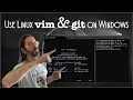 Use Linux vim git on Windows