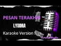 Download Lagu Pesan Terakhir - Lyodra ( Karaoke song with lyric Original Version )