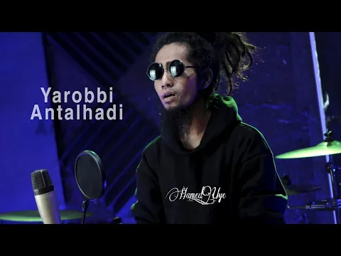 Download MP3 Yarobbi Antal Hadi Hamed Uye reggae version