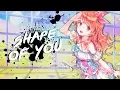 Download Lagu Nightcore - Shape of You | Lyrics