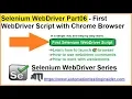 Selenium WebDriver Part6 First Selenium WebDriver Script Learn How to Launch Chrome Browser