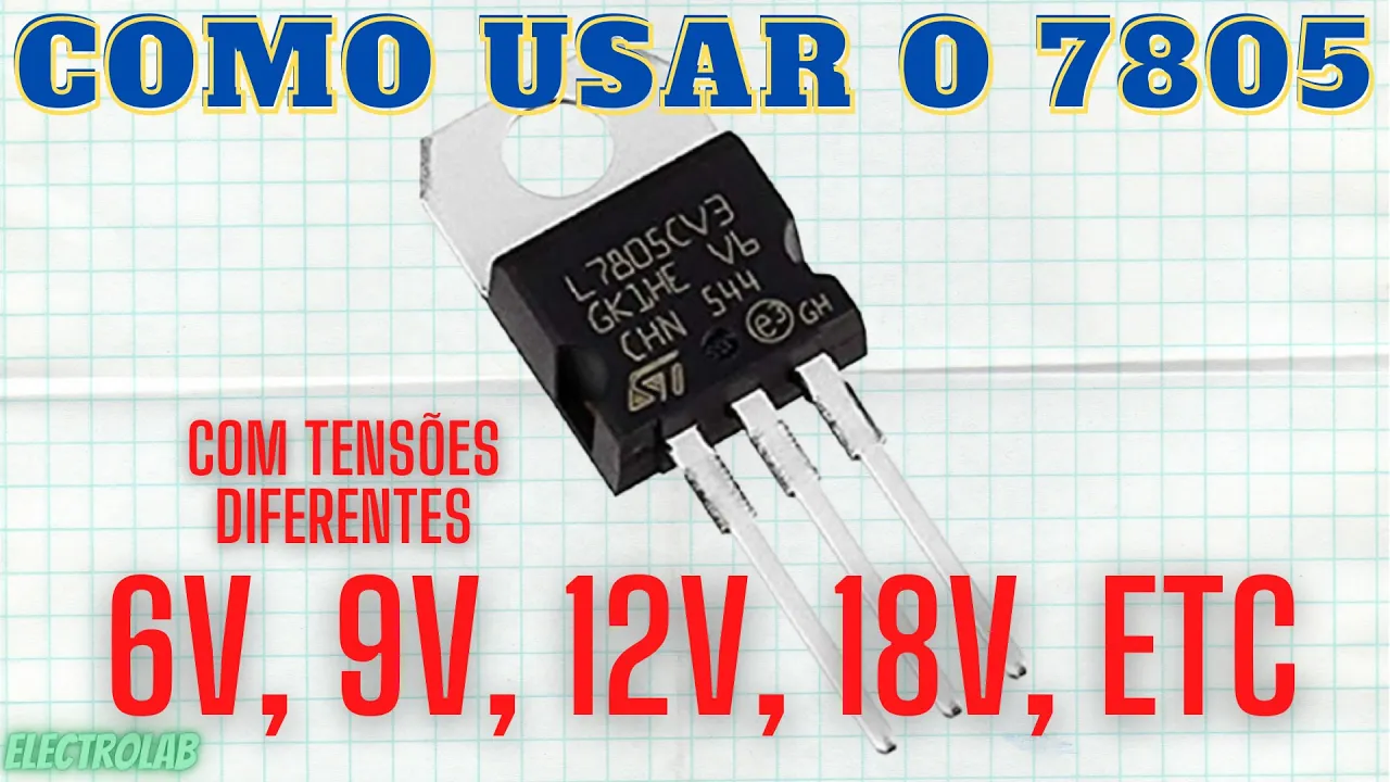 Como regular tensões de 6V, 9V, 12V, etc, numa fonte com um LM7805!!